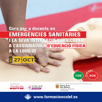 CURSO PARA DOCENTES EN EMERGENCIAS SANITARIAS Y SU INTEGRACIÓN CURRICULAR EN LA ASIGNATURA DE EDUCACIÓN FÍSICA EN LA LOMLOE (Illes Balears, 2ª edición)